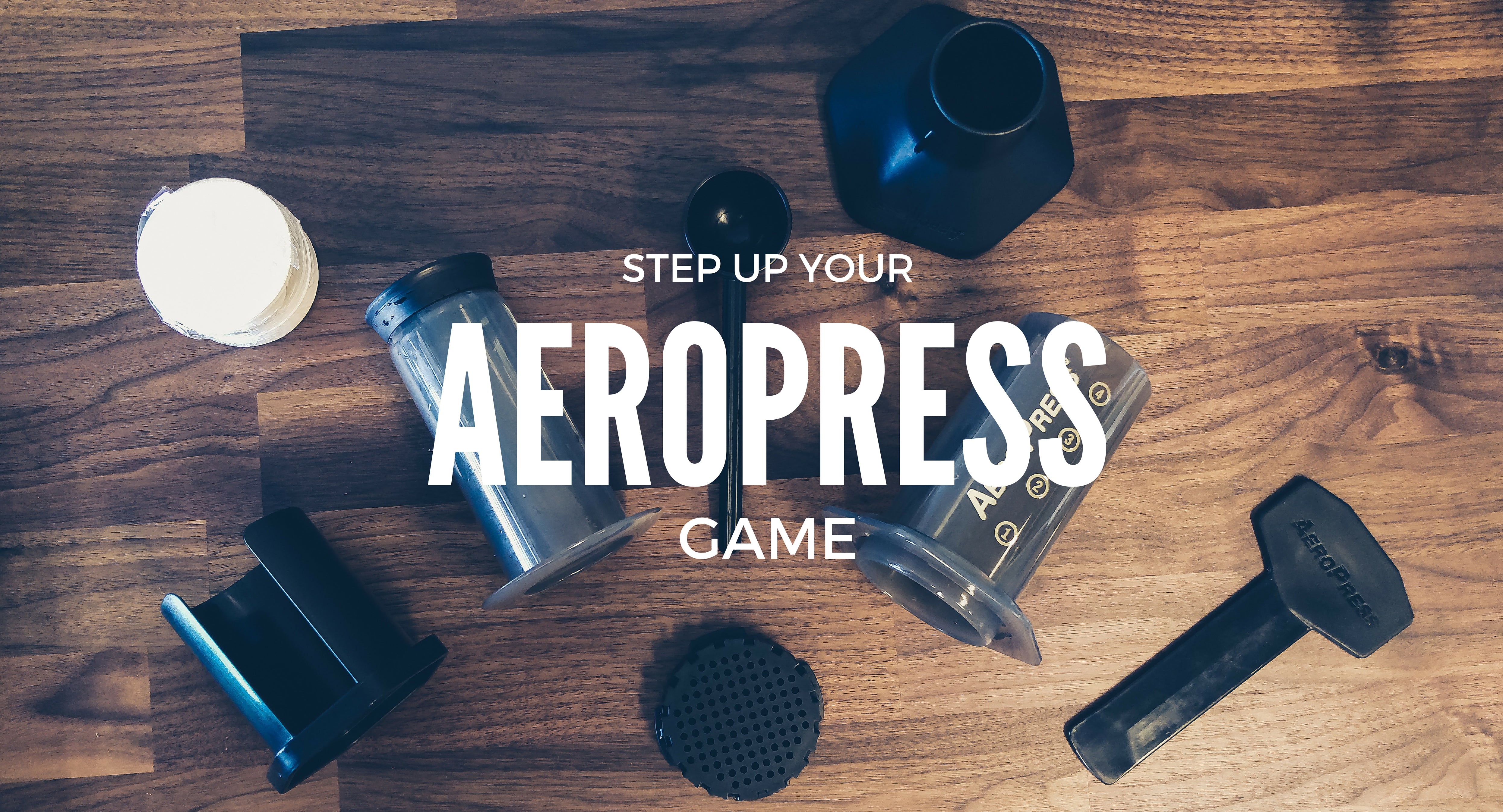 Step Up Your Aeropress Game