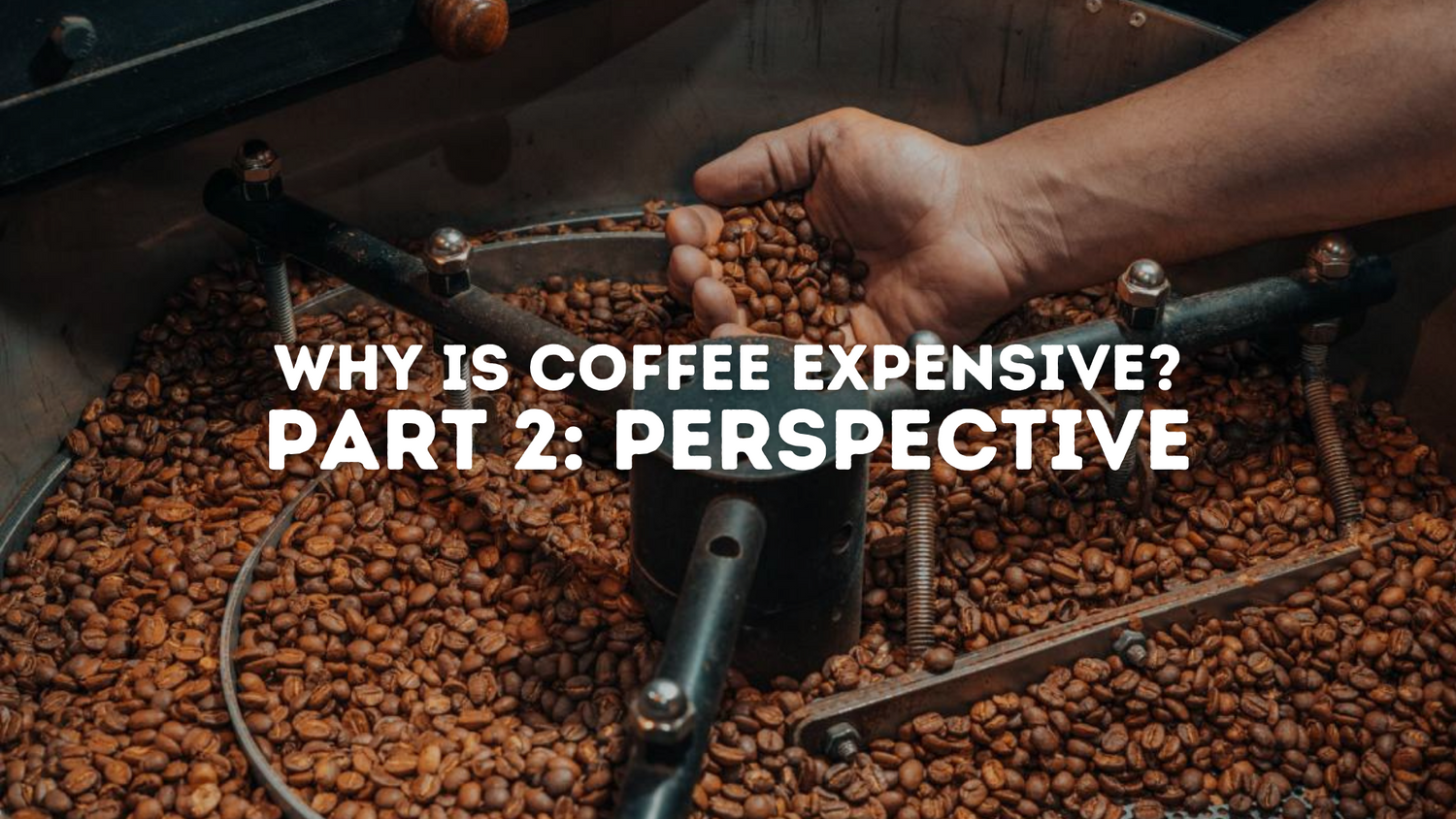 Why Is Coffee Expensive? - Perspective