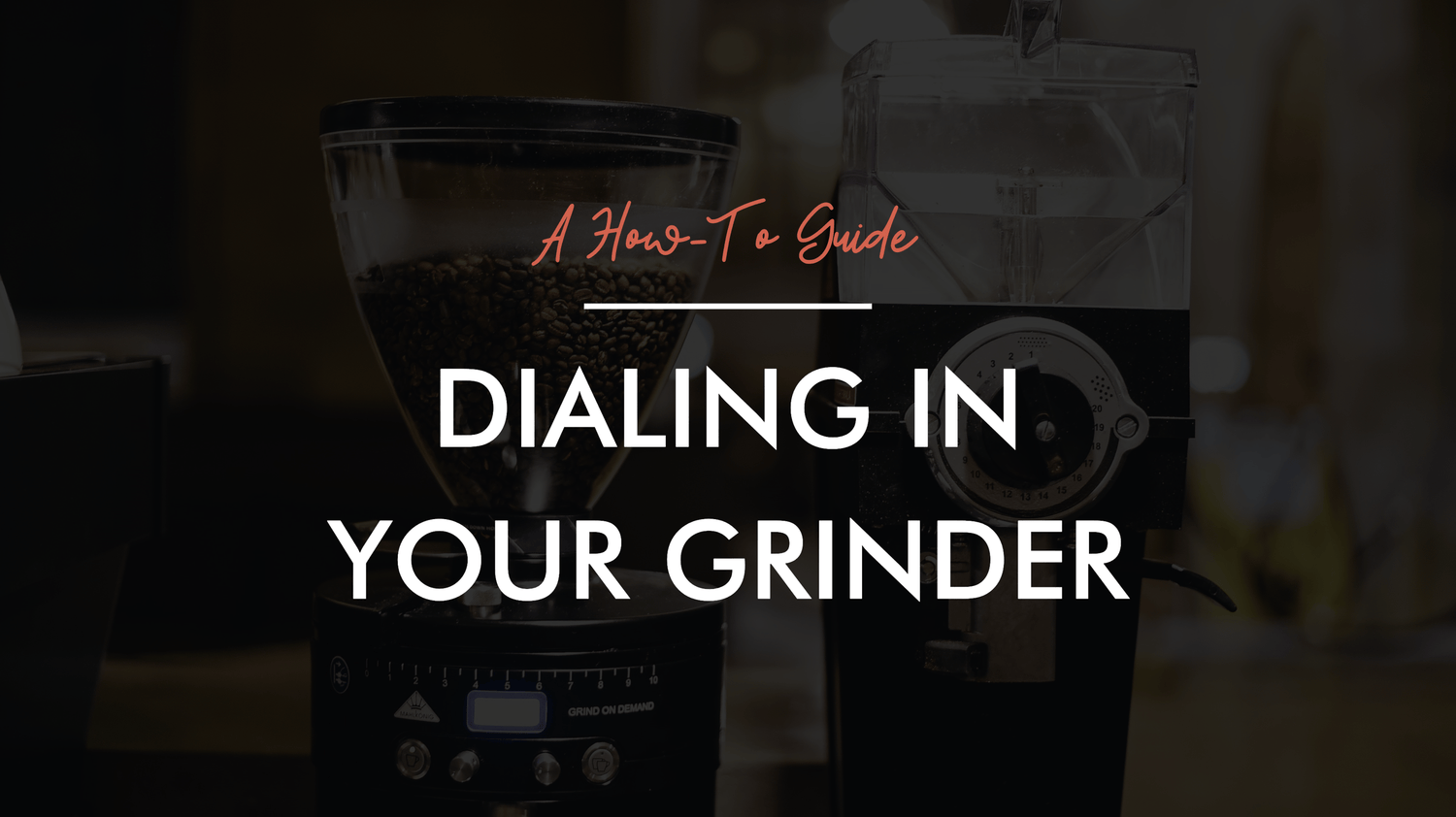 How to Dial your Grinder!