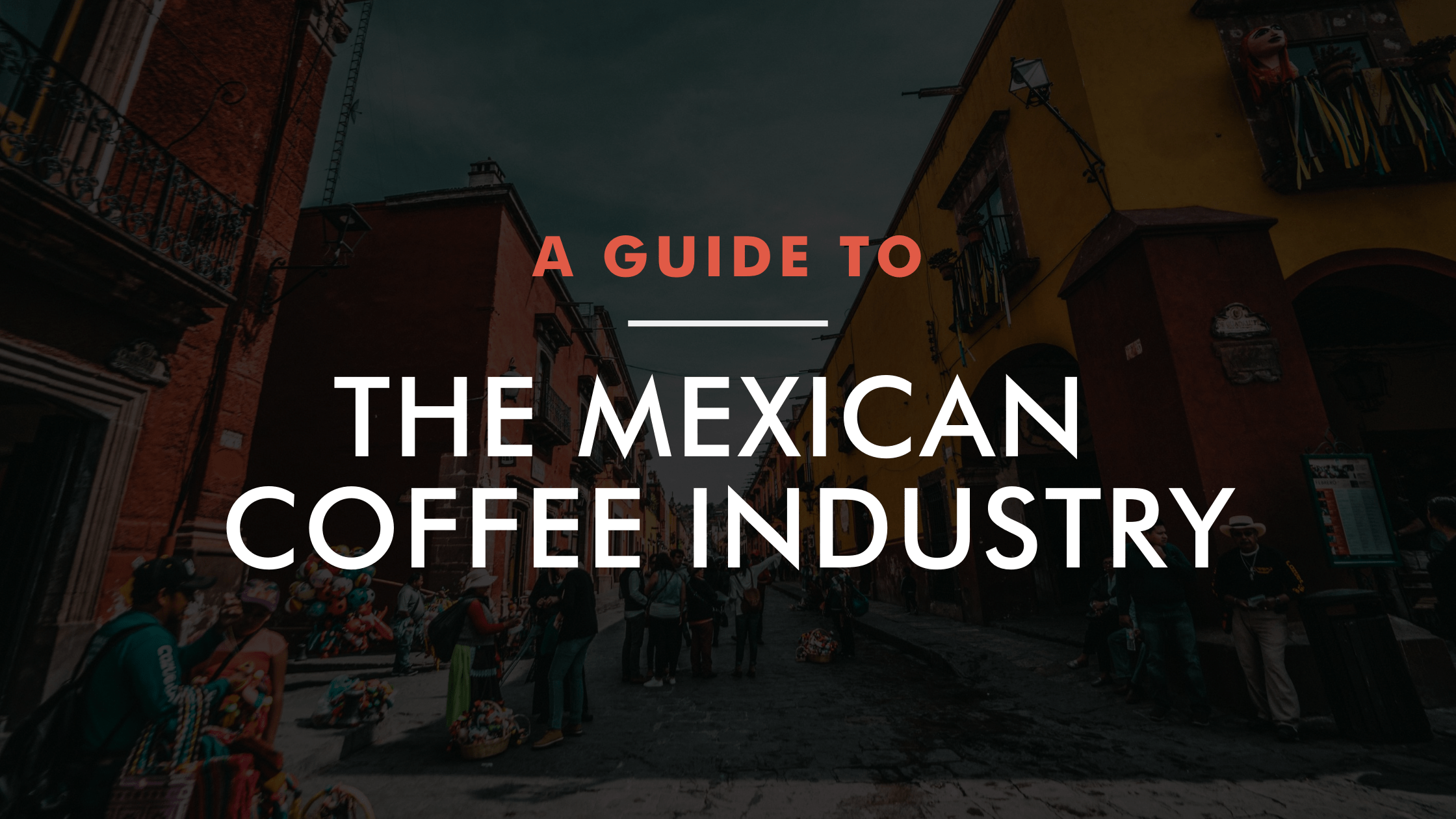 The Mexican Coffee Industry