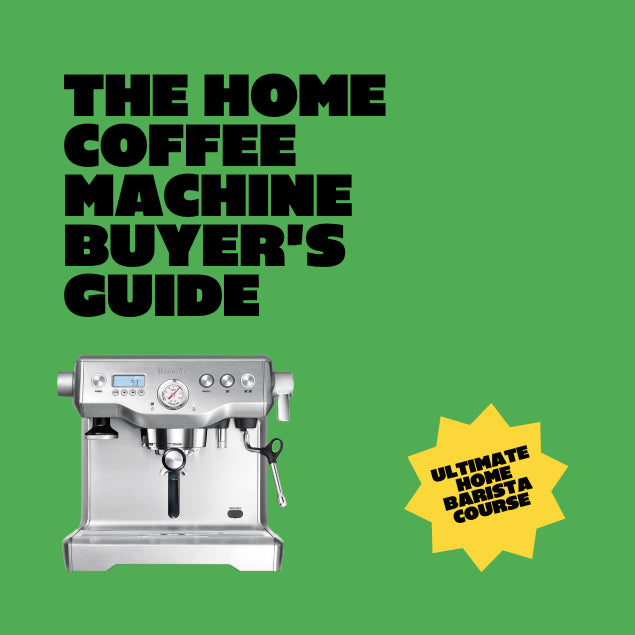 Home Coffee Machine Buyer's Guide - How to start making great coffee at home